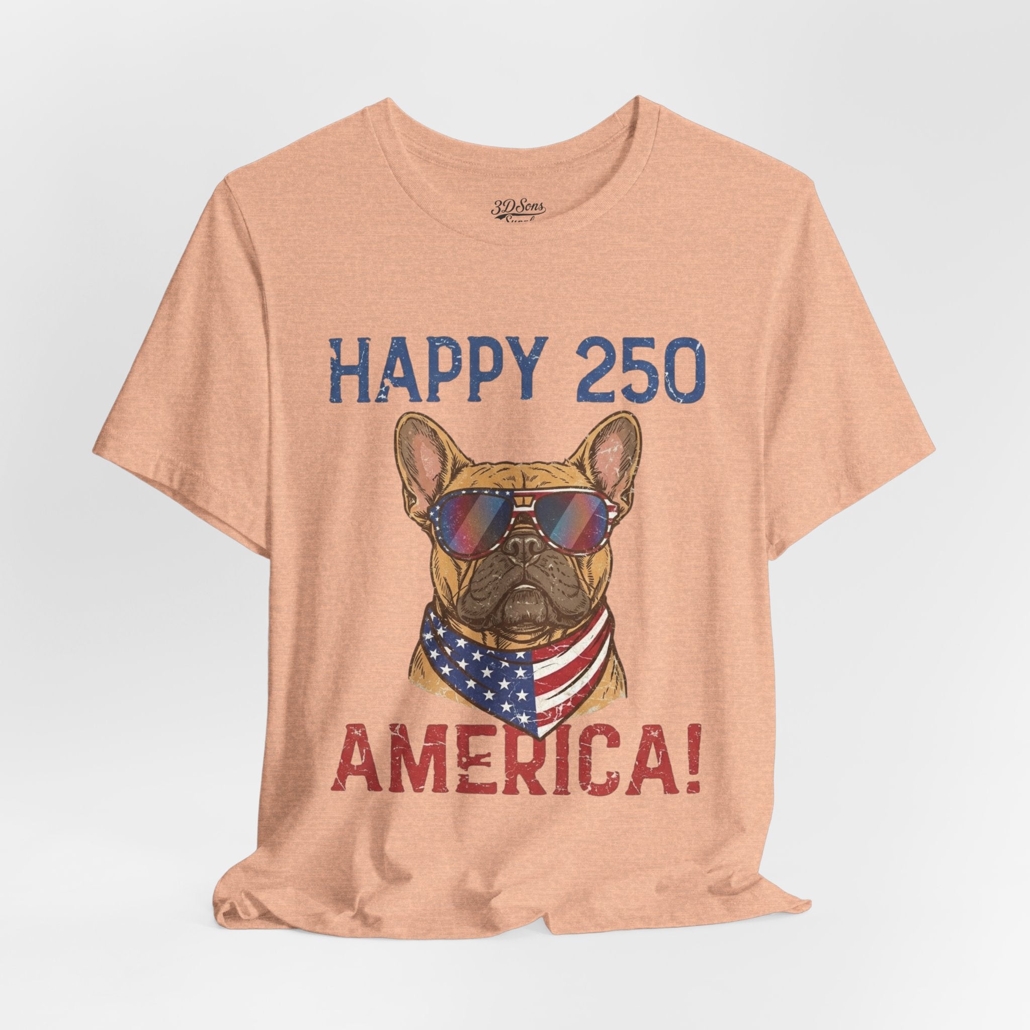 Happy 250 America! French Bulldog Patriotic T-Shirt