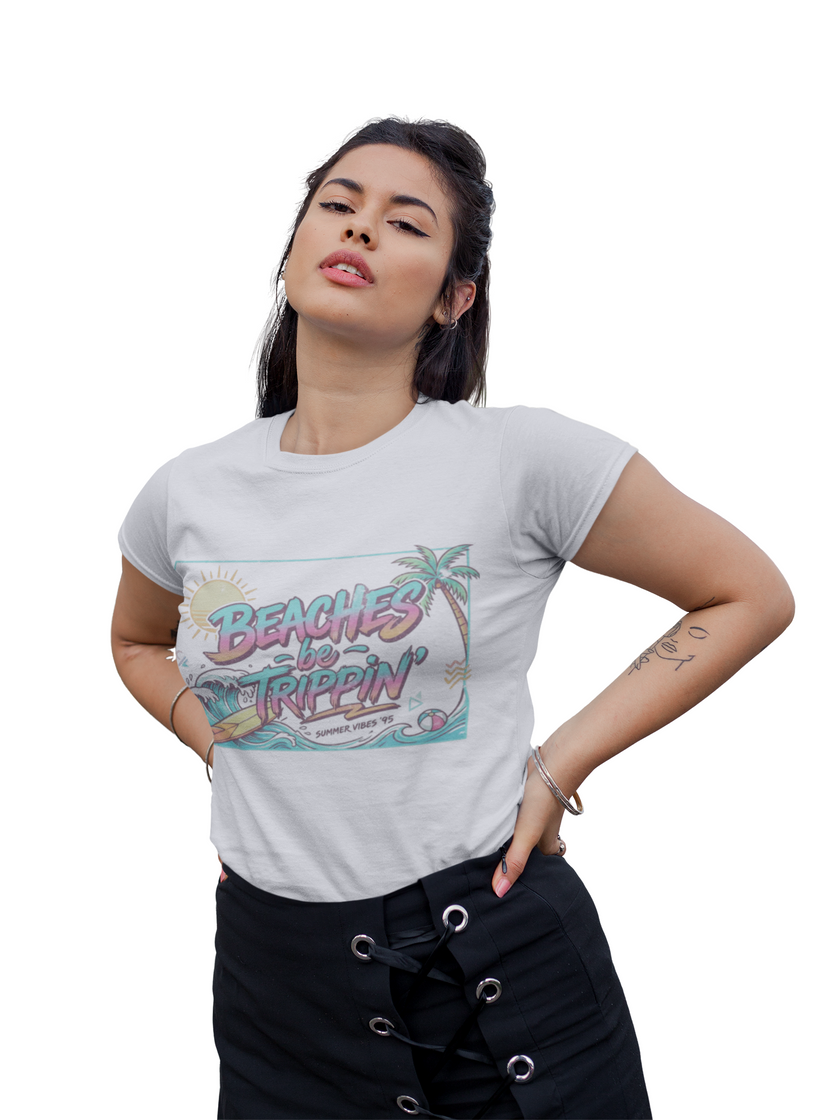 Women Beaches  Be Trippin' 90's Style Tee Shirt