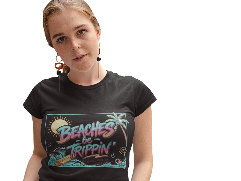 Women Beaches  Be Trippin' 90's Style Tee Shirt