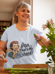 Yep... That's My Husband! Women's Tee — Retro Vintage Wife Pride T-Shirt