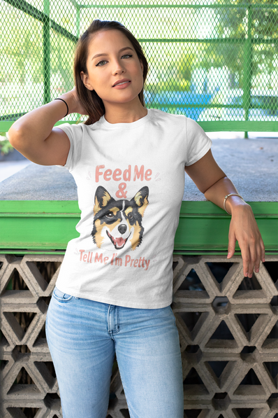 Feed Me & Tell Me I'm Pretty Corgi T-Shirt