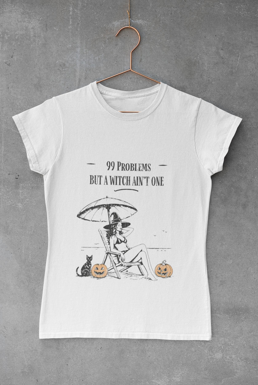 Women's Tee - '99 Problems But A Witch Ain't One' Halloween Shirt