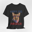 Happy 250 America! German Shepherd 4th of July T-Shirt