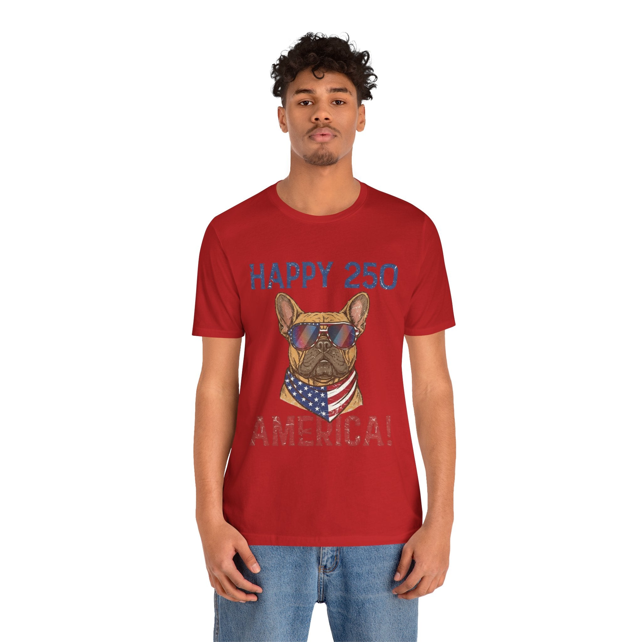 Happy 250 America! French Bulldog Patriotic T-Shirt