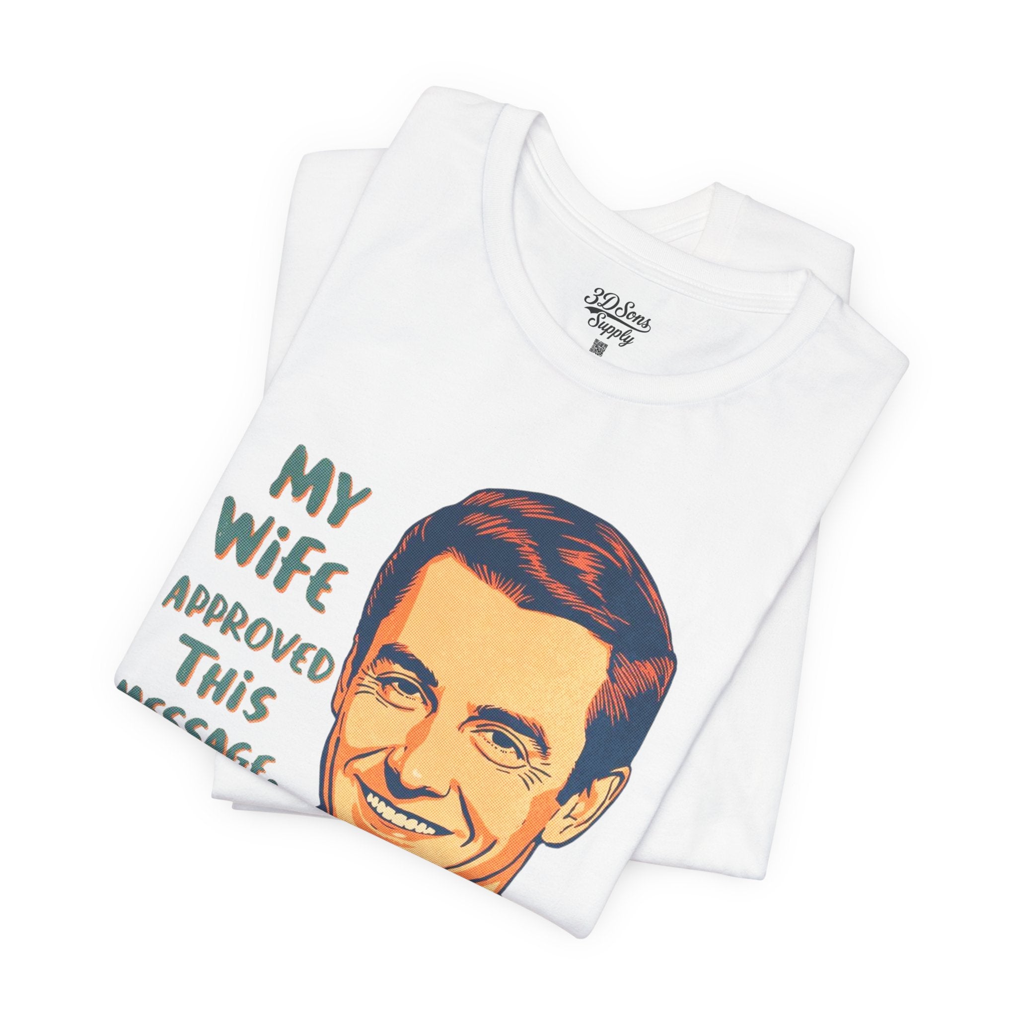 My Wife Approved This Message Husband T-Shirt
