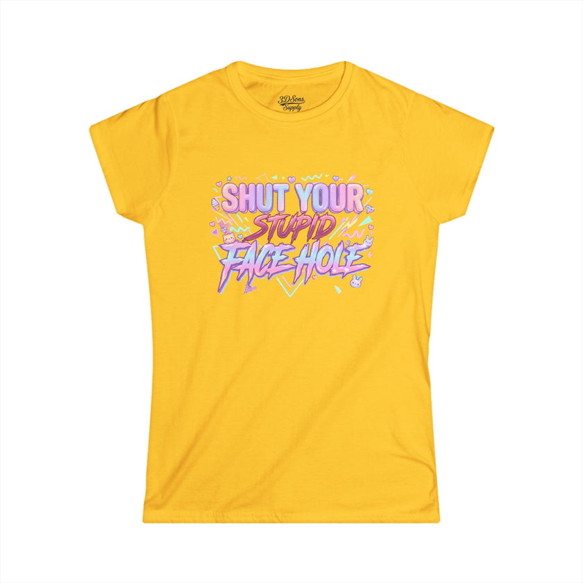 Women's 'Shut Your Stupid Face Hole' 80's Themed Tee