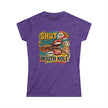 Women's 'Shut Your Stupid Mouth Hole' Funny 60's StyleTee
