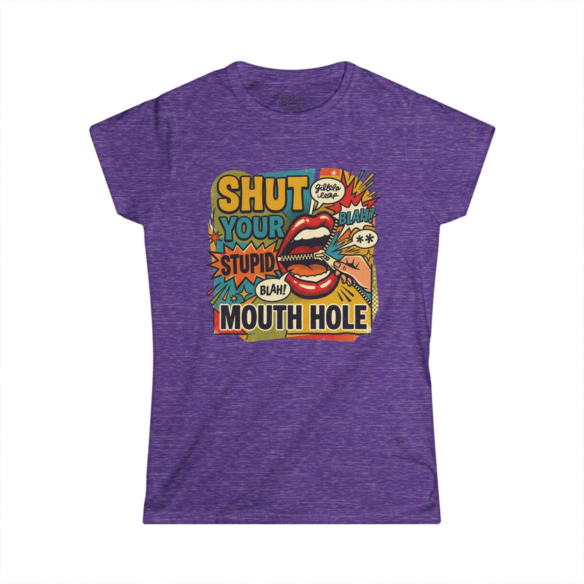 Women's 'Shut Your Stupid Mouth Hole' Funny 60's StyleTee