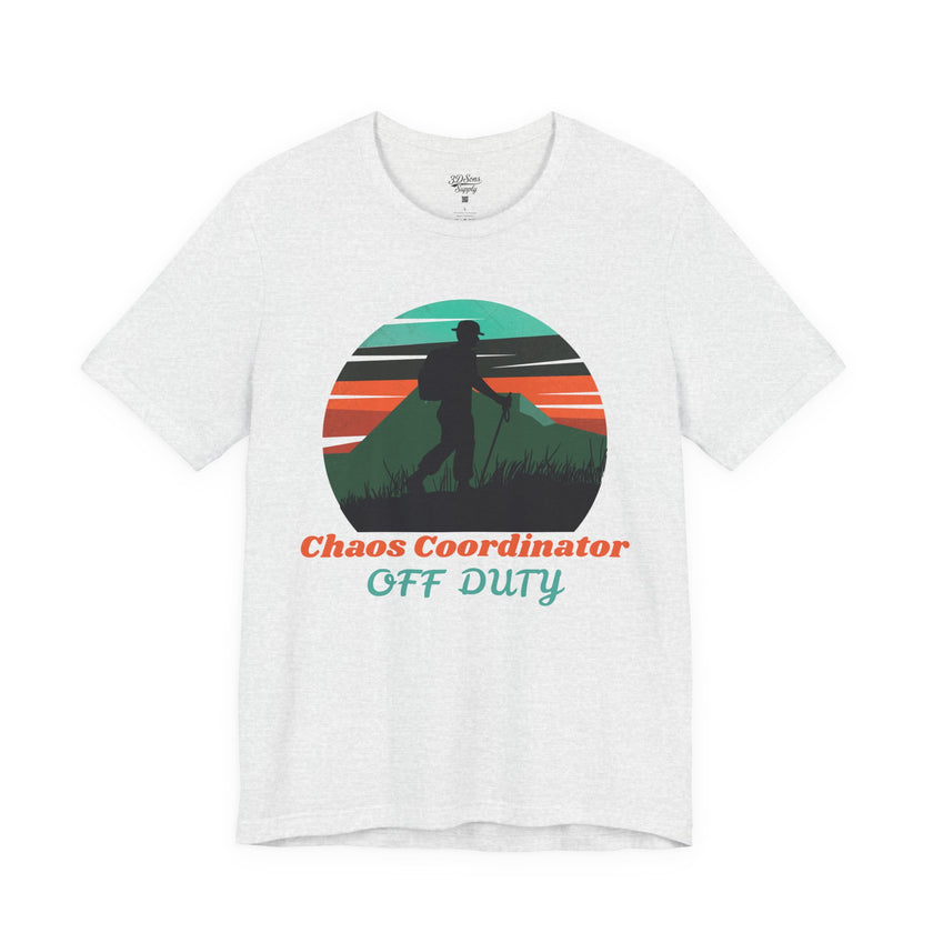 Chaos Coordinator Off Duty Hiking T-Shirt — Vintage Sunset Adventure Tee