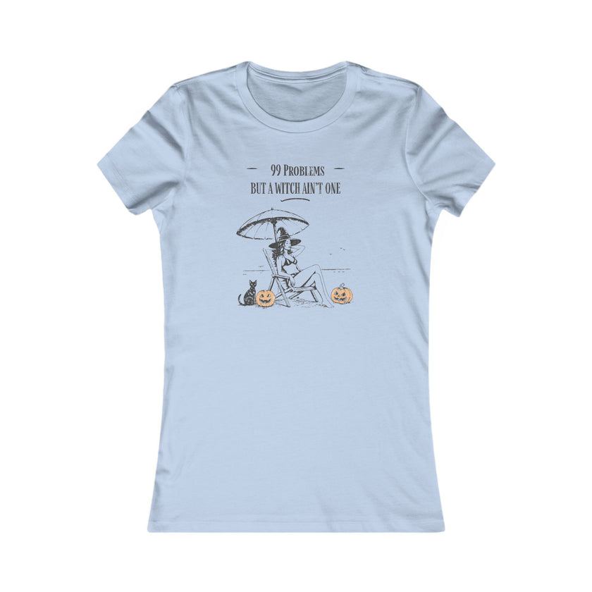 Women's Tee - '99 Problems But A Witch Ain't One' Halloween Shirt