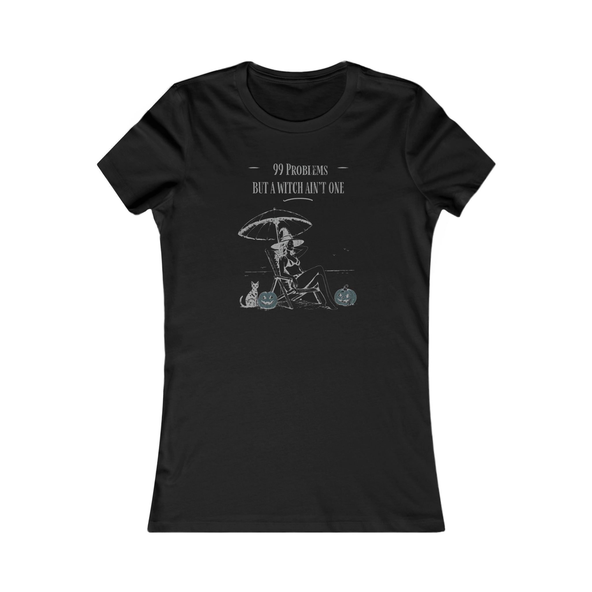 Women's Tee - '99 Problems But A Witch Ain't One' Halloween Shirt