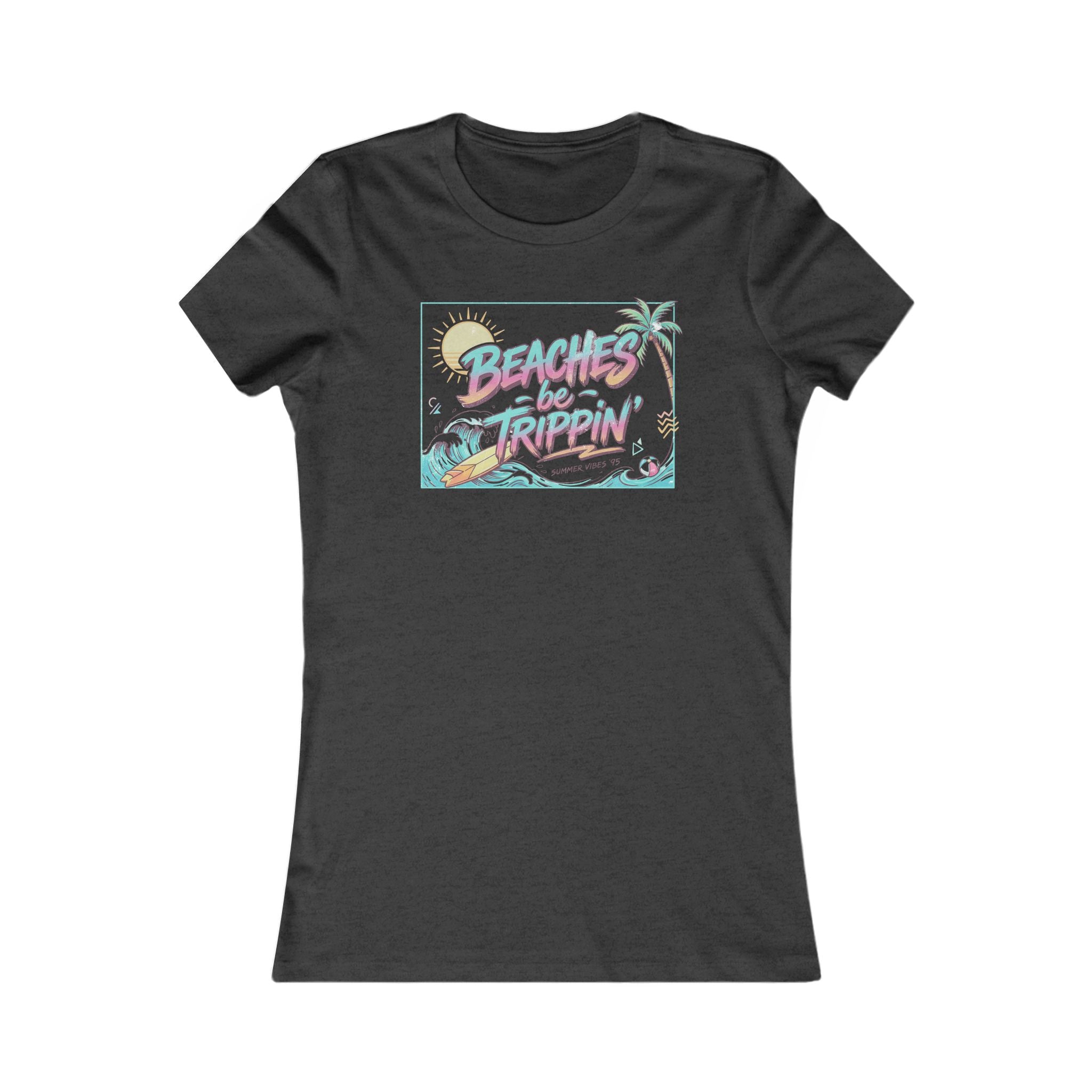 Women Beaches  Be Trippin' 90's Style Tee Shirt