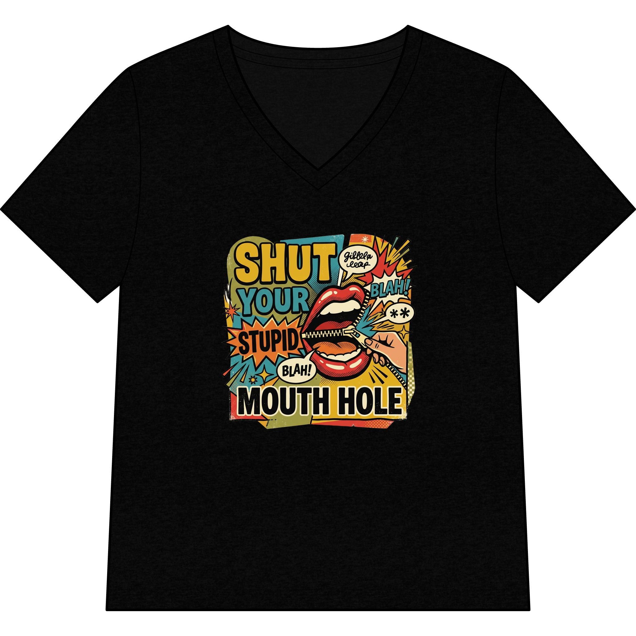 Shut Your Stupid Mouth Hole V-Neck Tee — 60s Retro Funny Women's T-Shirt
