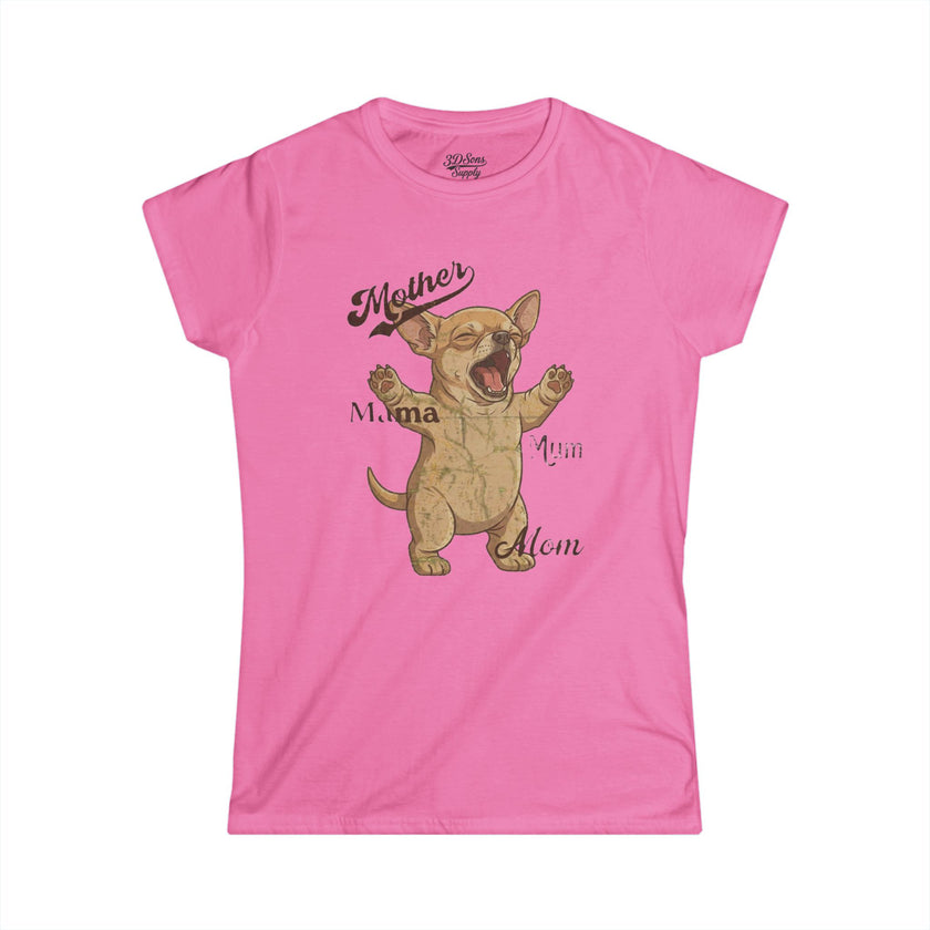 Chihuahua Mama Mother's Day Tee — Women's Softstyle Chihuahua Mom T-Shirt