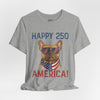 Happy 250 America! French Bulldog Patriotic T-Shirt
