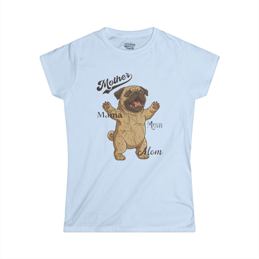 Pug Mama T-Shirt — Funny Mother's Day Pug Mom Tee