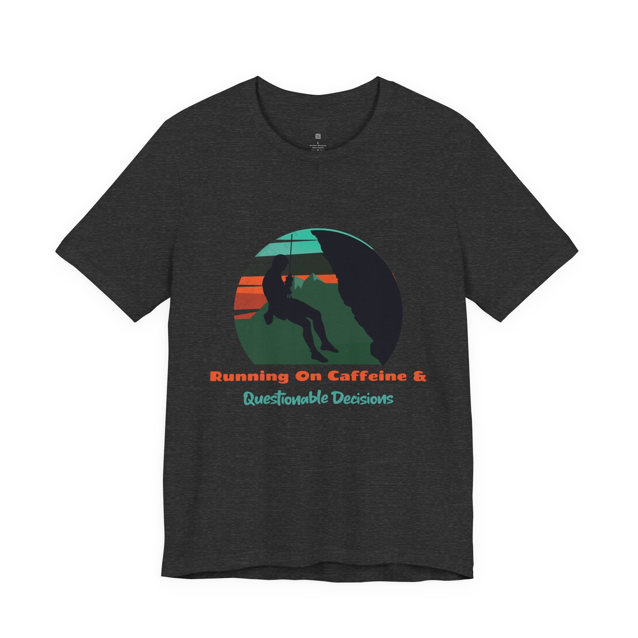 Running on Caffeine and Questionable Decisions Hiking Tee