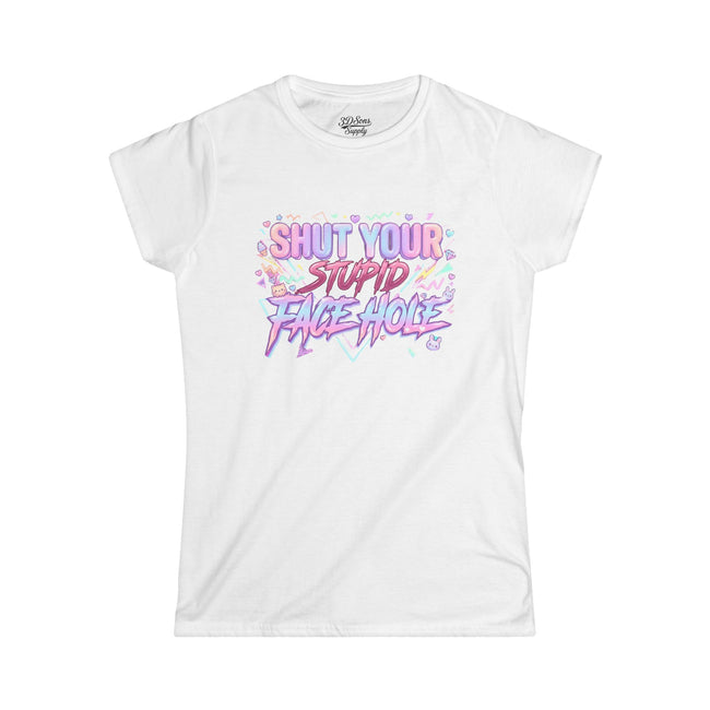 Women's 'Shut Your Stupid Face Hole' 80's Themed Tee