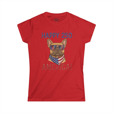 Happy 250 America! Women's Tee — Patriotic French Bulldog Independence Day Shirt