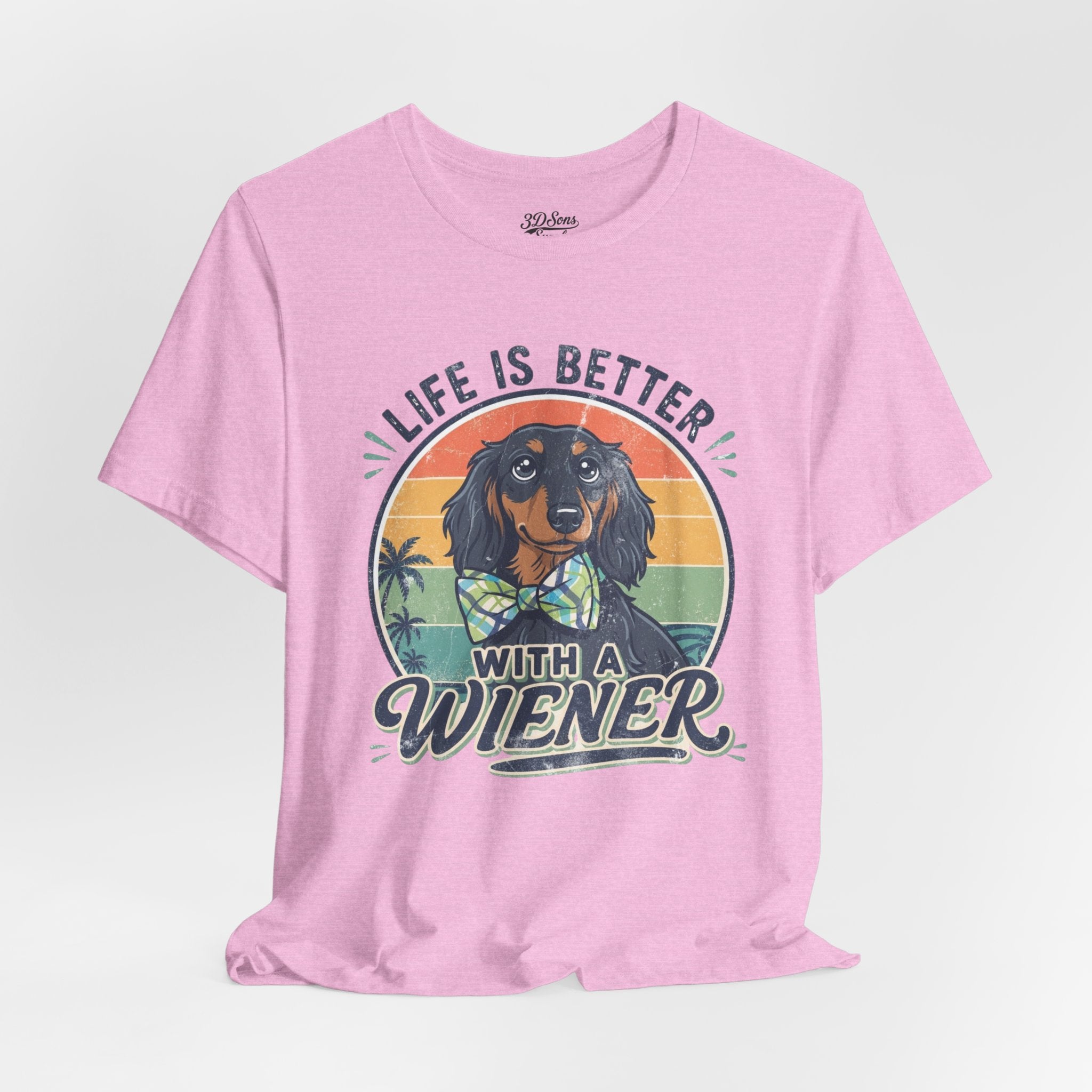 Life Is Better With a Wiener Tee — Dachshund Dog Lover T-Shirt
