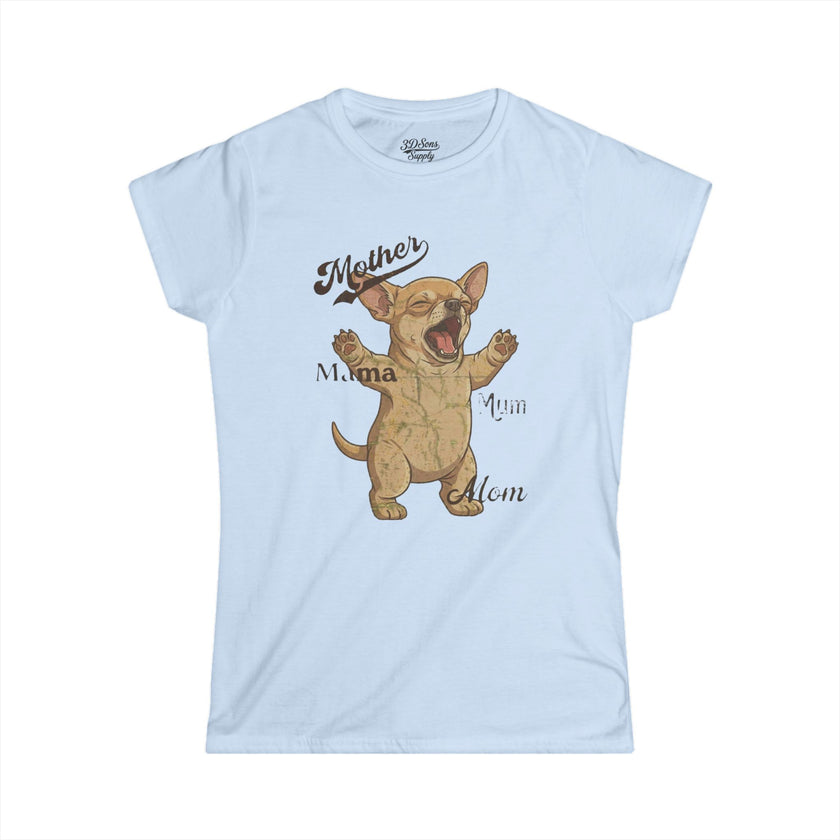 Chihuahua Mama Mother's Day Tee — Women's Softstyle Chihuahua Mom T-Shirt