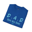 Dope Ass Dude Dad T-Shirt — D.A.D. Typography Father's Day Tee (Personalizable)