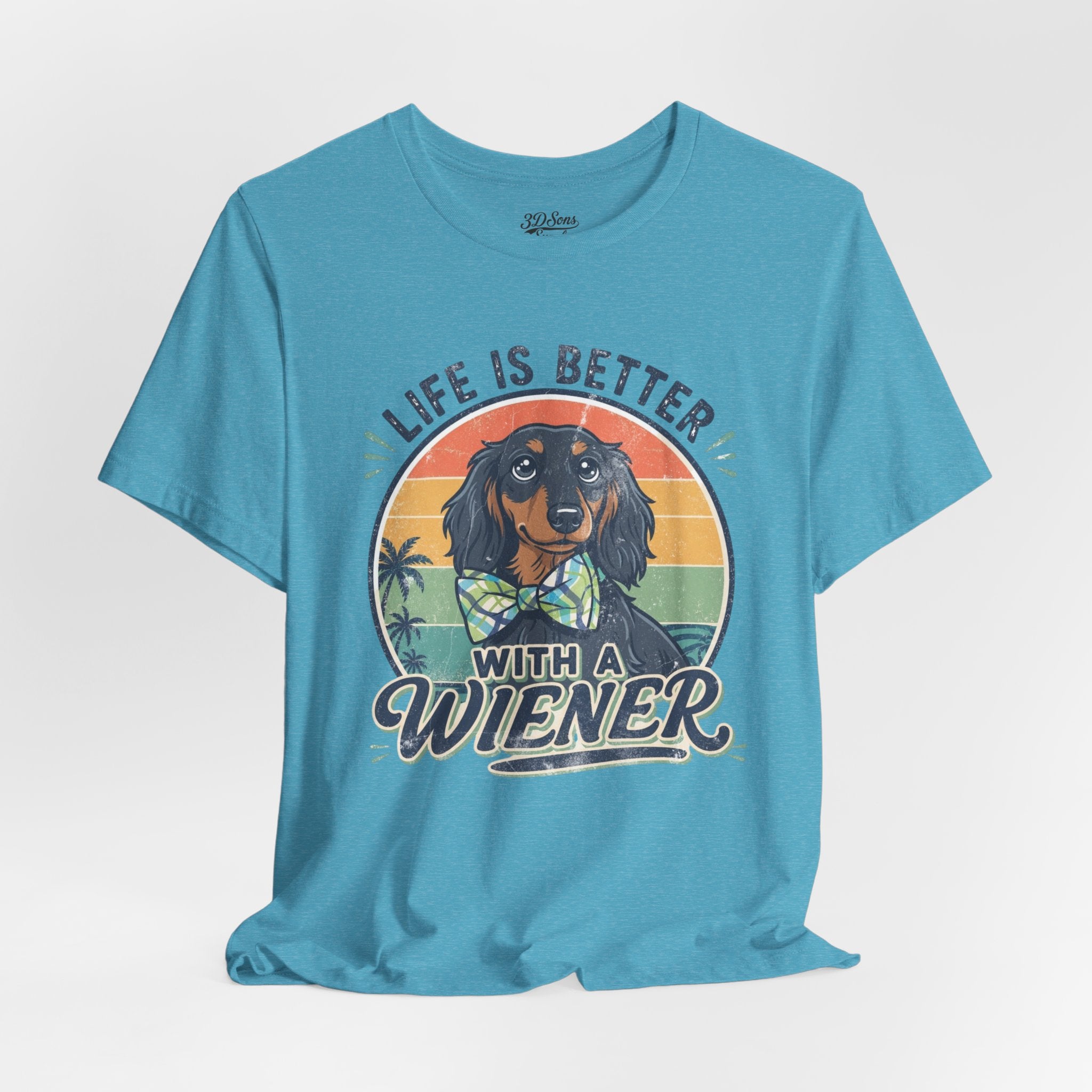 Life Is Better With a Wiener Tee — Dachshund Dog Lover T-Shirt