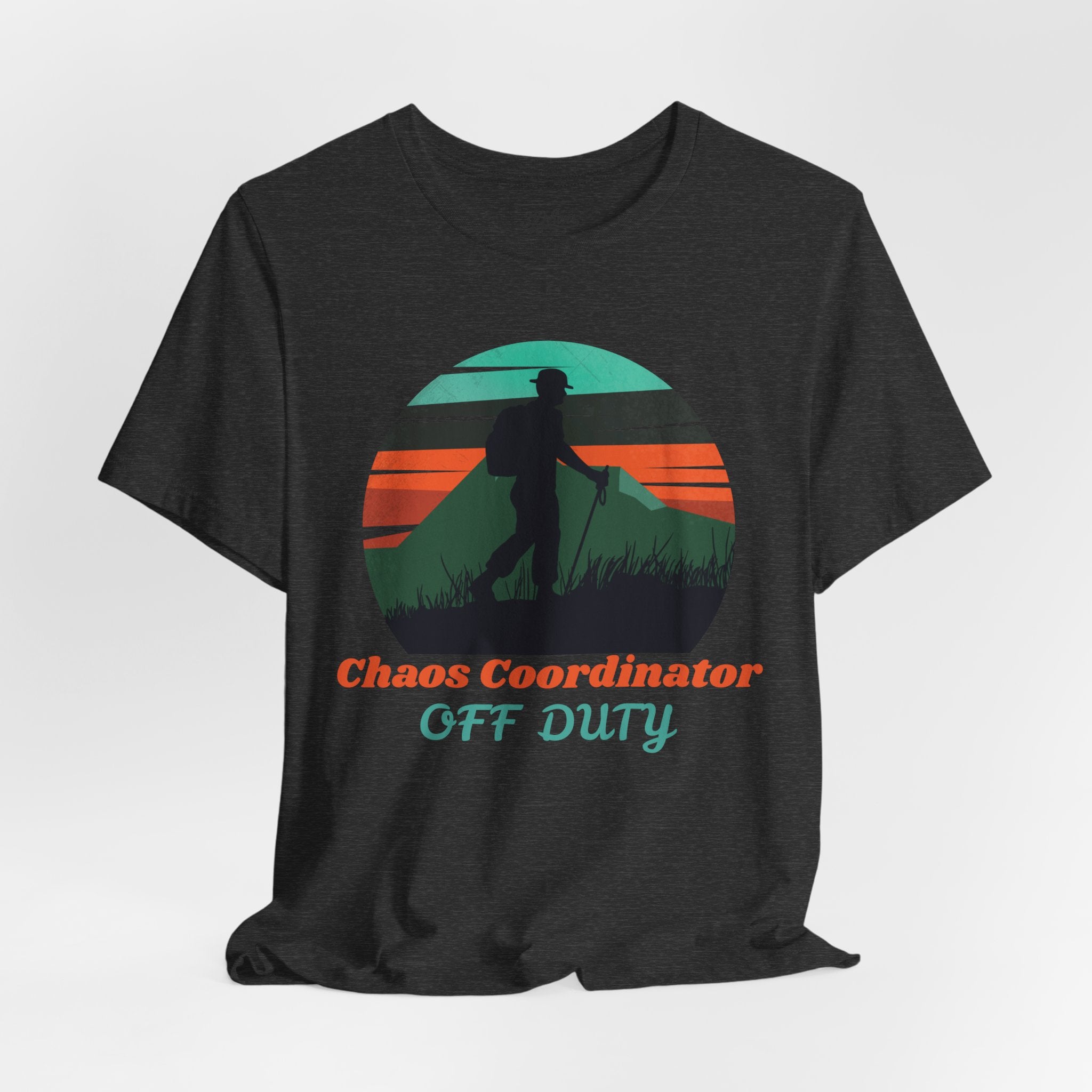 Chaos Coordinator Off Duty Hiking T-Shirt — Vintage Sunset Adventure Tee