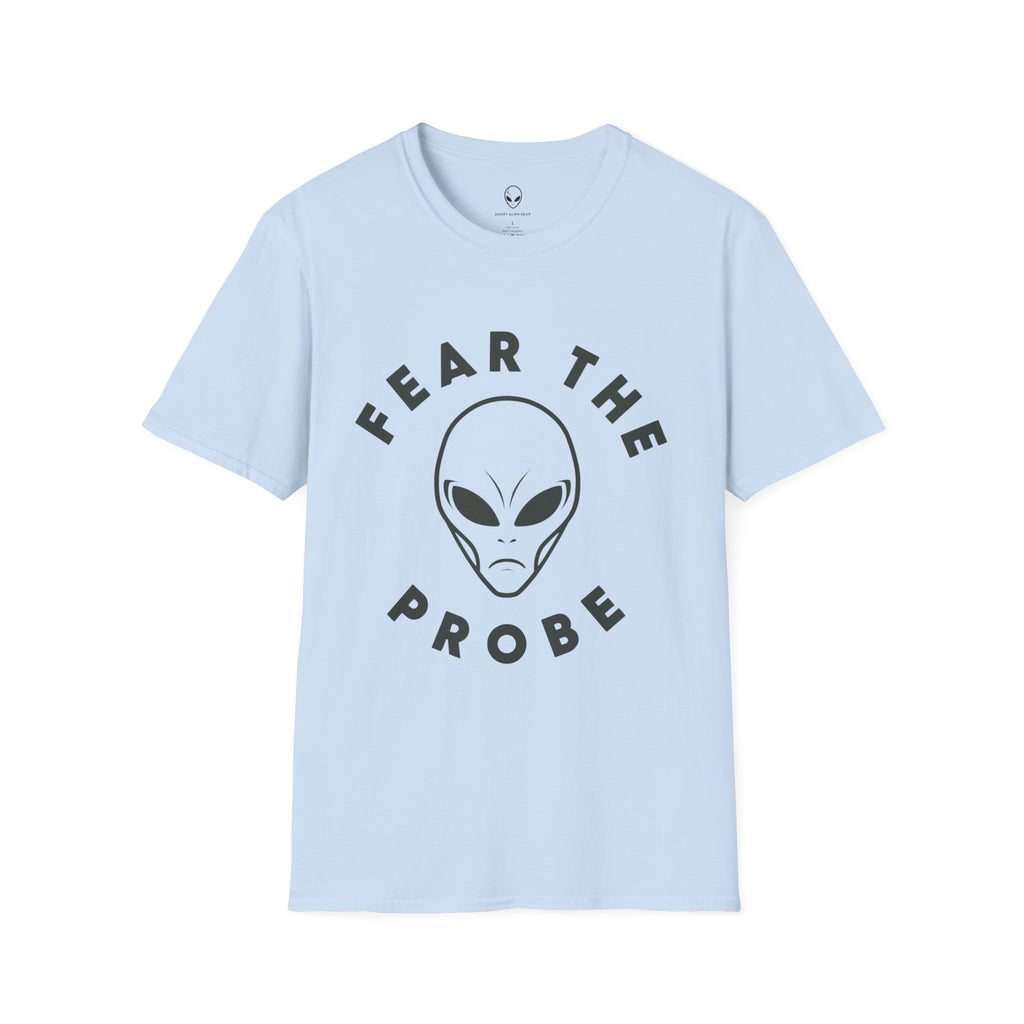 Fear the Probe Alien Graphic T-Shirt | Funny Extraterrestrial Design Tee Shirt