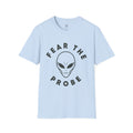 Fear the Probe Alien Graphic T-Shirt | Funny Extraterrestrial Design Tee Shirt