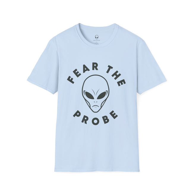 Fear the Probe Alien Tee | Funny Extraterrestrial Graphic Shirt – 3D Sons Supply Co