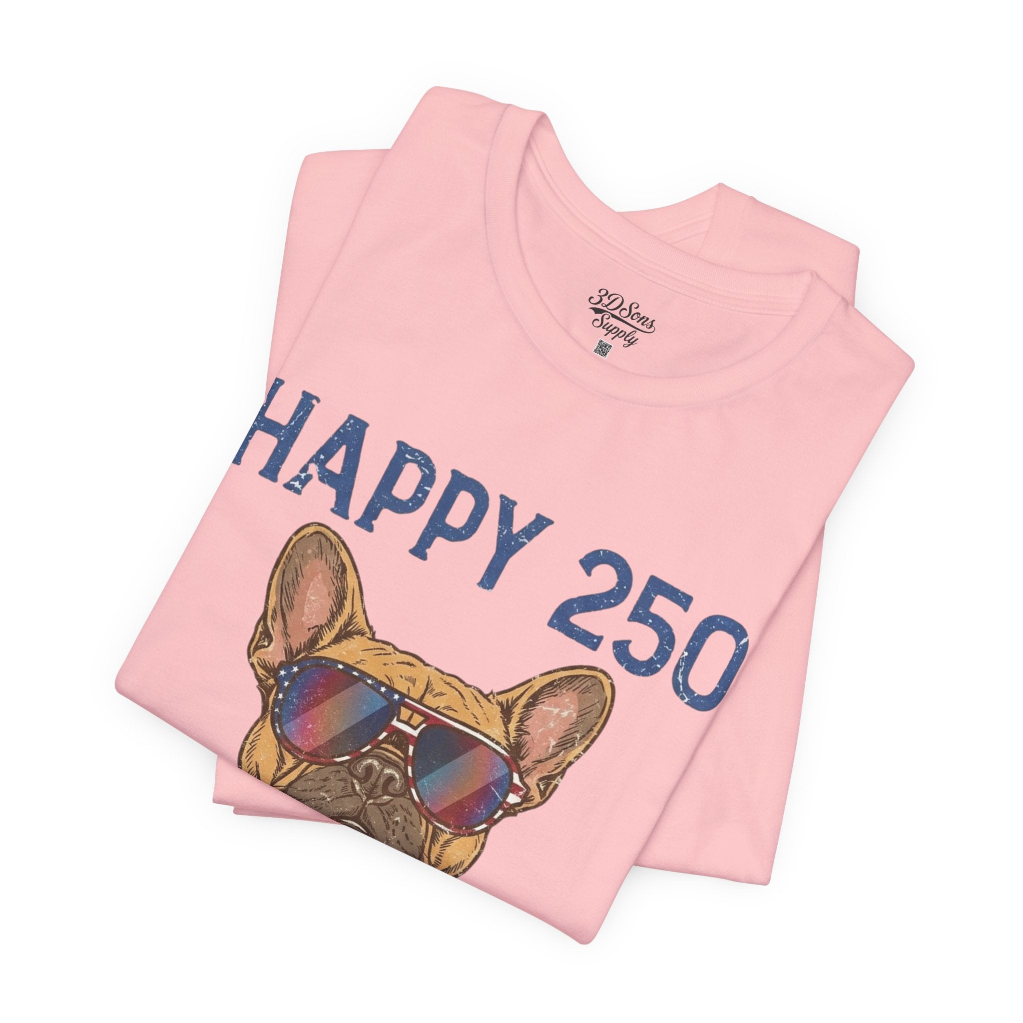 Happy 250 America! French Bulldog Patriotic T-Shirt
