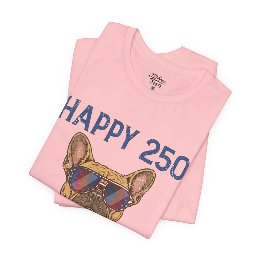 Happy 250 America! French Bulldog Patriotic T-Shirt