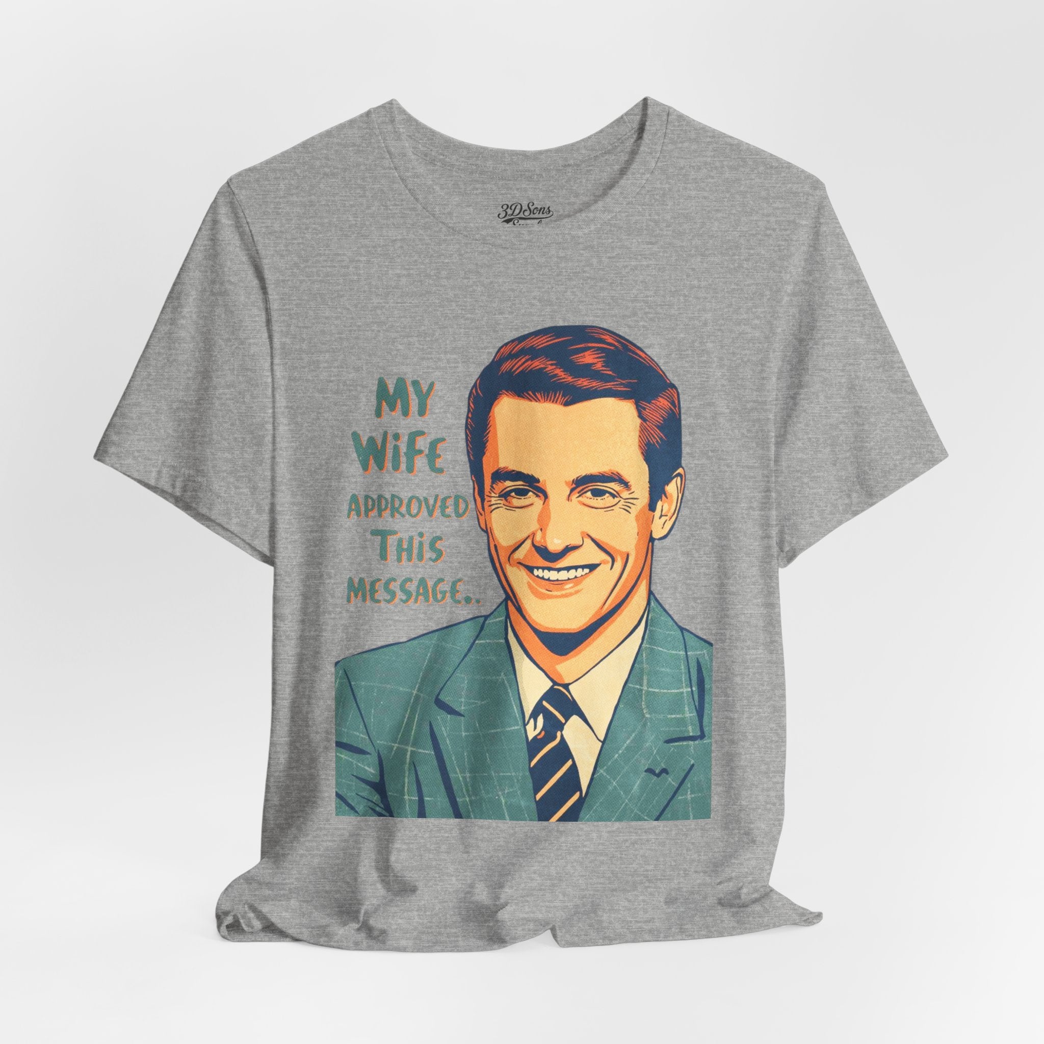 My Wife Approved This Message Husband T-Shirt