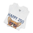 Happy 250 America! Corgi Sunglasses Patriotic Tee