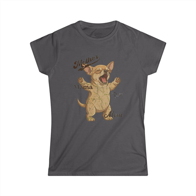 Chihuahua Mama Mother's Day Tee — Women's Softstyle Chihuahua Mom T-Shirt