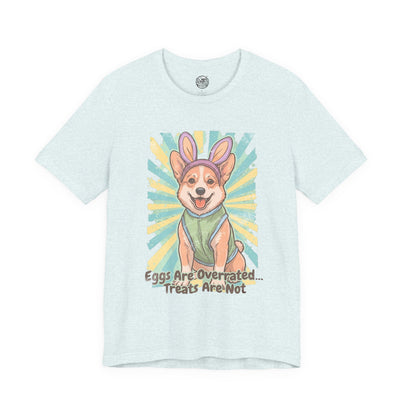 Easter Dog Tee — “Eggs Are Overrated...Treats Are Not” Corgi Retro Graphic T-Shirt