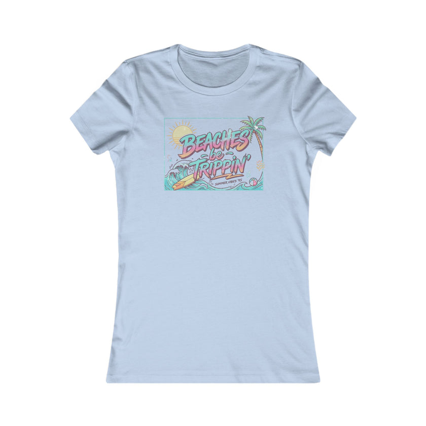 Women Beaches  Be Trippin' 90's Style Tee Shirt