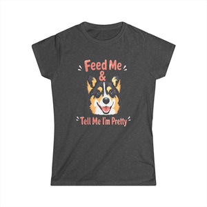 Feed Me & Tell Me I'm Pretty Corgi T-Shirt