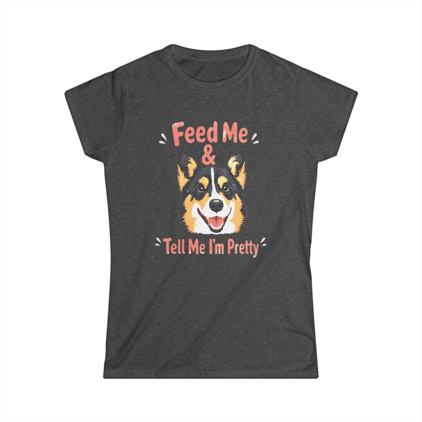 Feed Me & Tell Me I'm Pretty Corgi T-Shirt