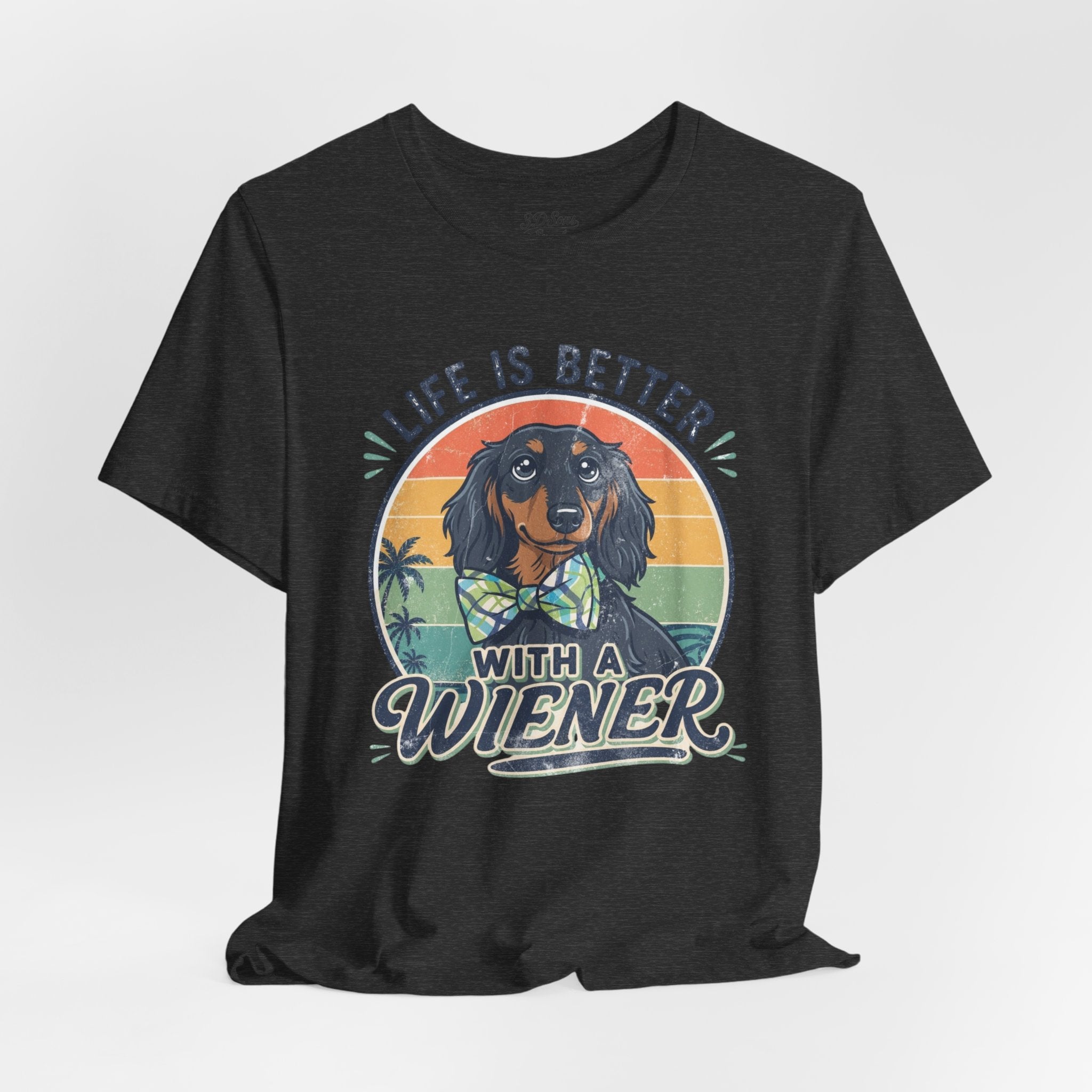 Life Is Better With a Wiener Tee — Dachshund Dog Lover T-Shirt