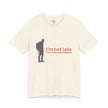 I'm On My Own Timeline Adventure Hiking Tee — Casual Outdoorsy Hiking Shirt