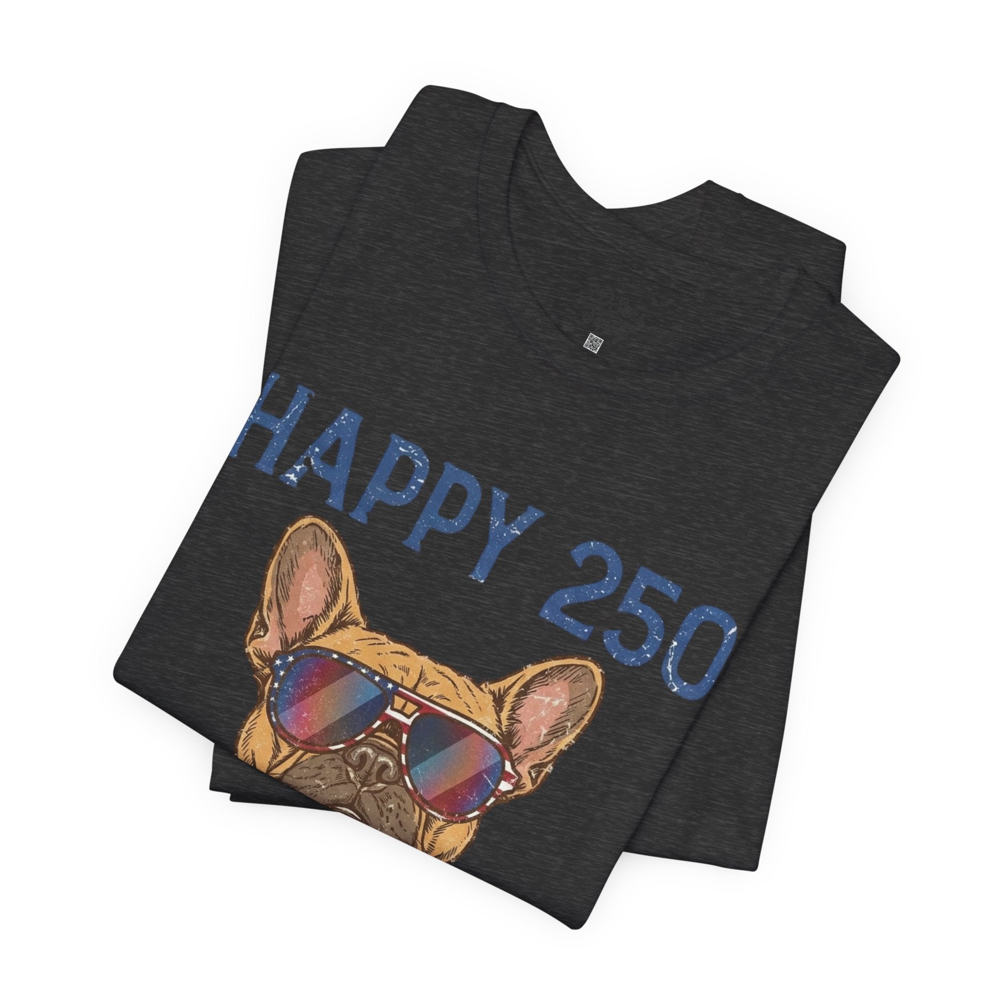 Happy 250 America! French Bulldog Patriotic T-Shirt