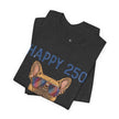 Happy 250 America! French Bulldog Patriotic T-Shirt