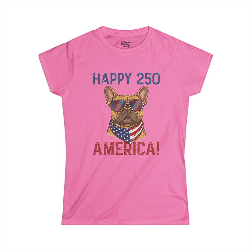 Happy 250 America! Women's Tee — Patriotic French Bulldog Independence Day Shirt