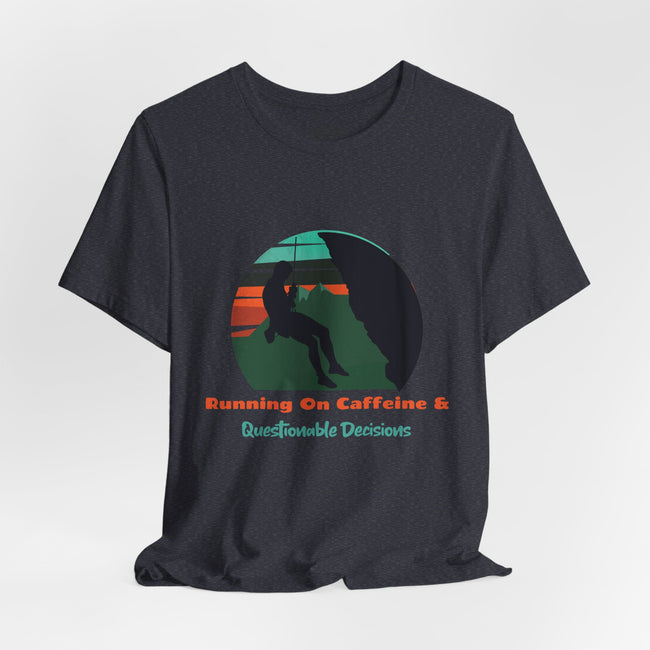 Running on Caffeine and Questionable Decisions Hiking Tee